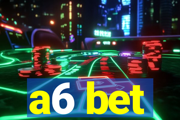 a6 bet